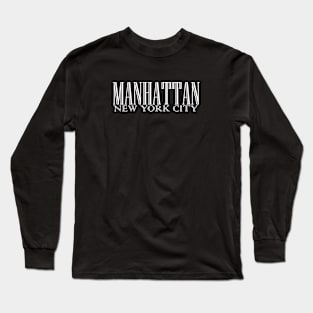 MANHATTAN NEW YORK CITY Long Sleeve T-Shirt